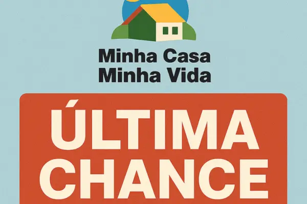 MINHA CASA MINHA VIDA: ÚLTIMA CHANCE PARA SUA CASA PRÓPRIA