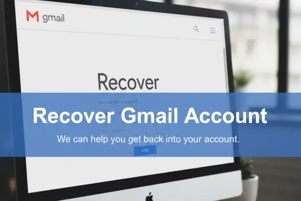 Recover Gmail Account Without Your Phone Number